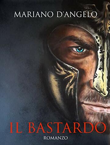 IL BASTARDO (Mariano D'Angelo Vol. 1)
